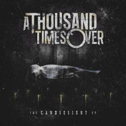 A Thousand Times Over : The Candlelight
